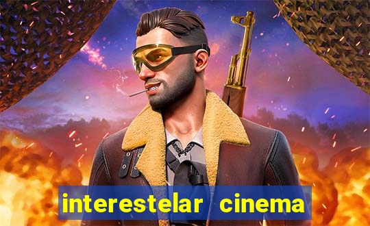 interestelar cinema 2024 cinemark